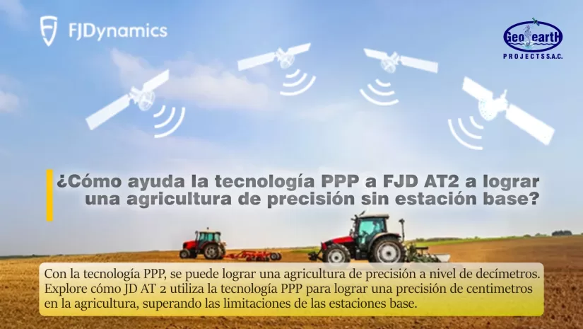 ¿Cómo ayuda la tecnología PPP a FJD AT2 a lograr una agricultura de precisión sin estación base?